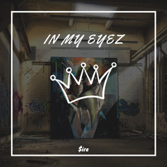$ire - In My Eyez