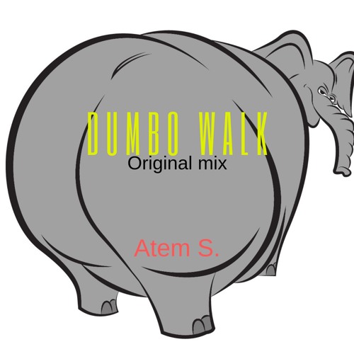 Dumbo Walk (Original Mix)