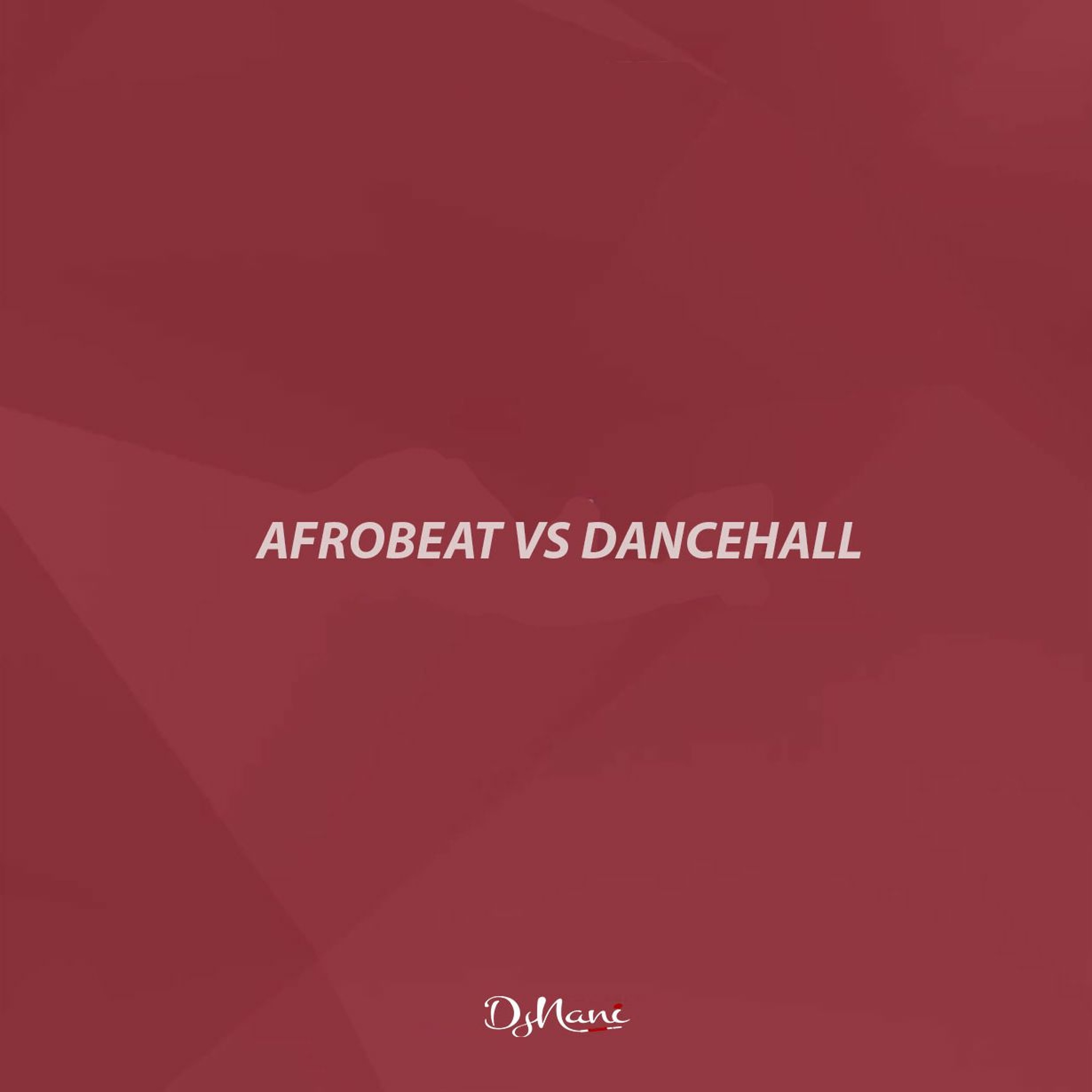 AFROBEAT VS DANCEHALL  MIXTAPE🔥🔥🔥 episode artwork