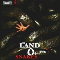 Land of the Snakes ft. Chino P tha Reap