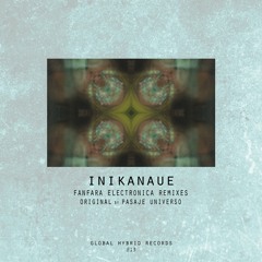 Inikanaué Kaiowá _ Pasaje Universo (Fanfara Electronica Remix _ Club Edit)