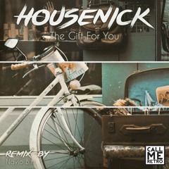 Housenick - The Gift For You (Original Mix)
