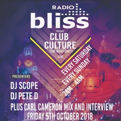 DJ SCOPE Bliss Radio Club Culture October 5th & 6th (Carl Cameron Mix And Interview & Jason Judge)
