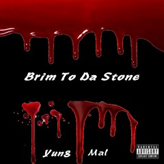 Yung Mal -  Brim To Da Stone (Prod. BrodyOnTheBeat)