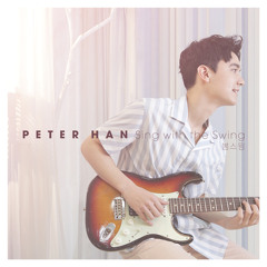 Peter Han - 봄 스윙 (Sing with the Swing)