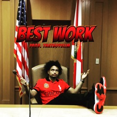 Best Work (Prod.ThatBoySlim)
