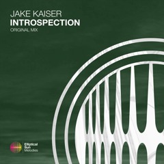 Jake Kaiser - Introspection ( Original Mix ) OUT NOW