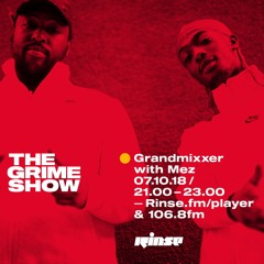 The Grime Show: Grandmixxer with Uncle Mez & Spitz - 7th October 2018