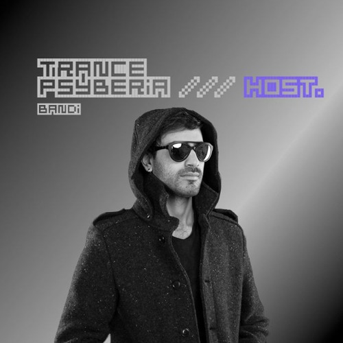 Trance Psyberia /// HOST Bandi.