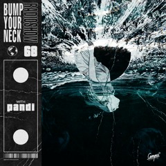 Bump Your Neck Radio #68 // pandi Guest Mix