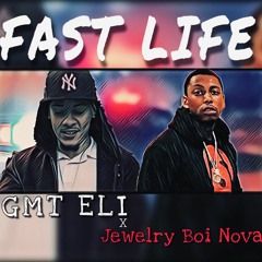 GMT Eli - Fast Life (Feat. Jewelry Boi Nova)
