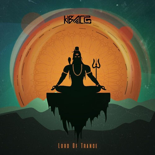 Kibacs FT. Ankit Sharda - Lord Of Trance