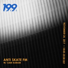 24/10/17 - Anti Skate FM (+tracklist)