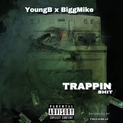 YoungB (Ft. Gmt BiggMike) - Trappin Shit