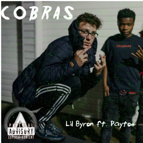 LilByron & Paytoe-Cobras