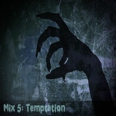 Mix #5: Temptation
