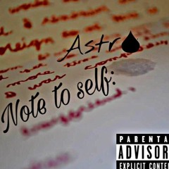 A$TR0- Note To Self (prod. By Ocean Beats)