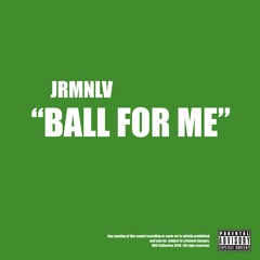 Ball For Me