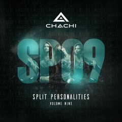 Chachi - Split Personalities Volume 9
