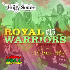 Unity Sound - Royal Warriors V15 - Man A Rasta - Culture Mix October 2018