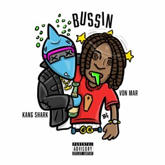 Kang Shark Feat VonMar - BUSSIN