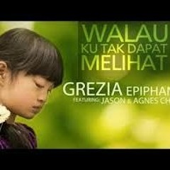 Walau Ku Tak Dapat Melihat (feat. Jason & Agnes Chen)