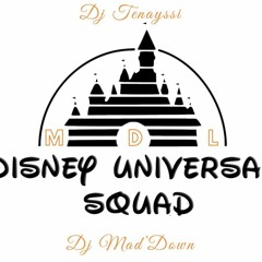 MDL Disney-Universal-Squad (feat dj'mad down)