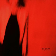 ANA GARTNER - STRAIGHT LINES (BMRSD008)