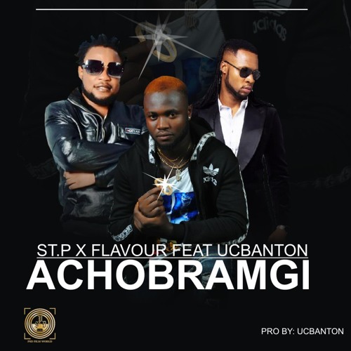 St.P Ft Flavour X UcBanton - Achobramgi