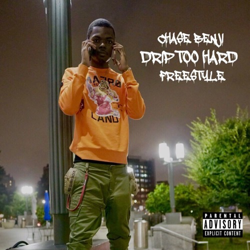 Chase BenJi - Drip Too Hard Freestyle