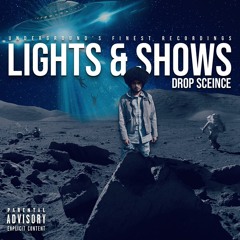 DropSceince - Lights & Shows Prod. IssacFlameBeats *VIDEO LINK BELOW*
