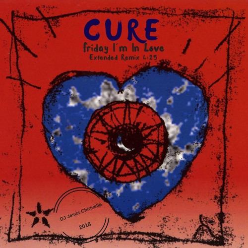 Stream The Cure - Friday I´m In Love (Extended Remix) by Dj Jesus  Chirivella | Listen online for free on SoundCloud