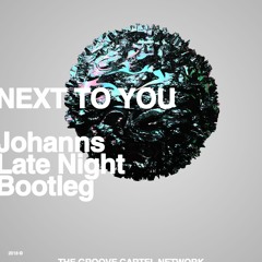 Dirty South - Next To You (Johanns Late Night Bootleg) ft. Anima!