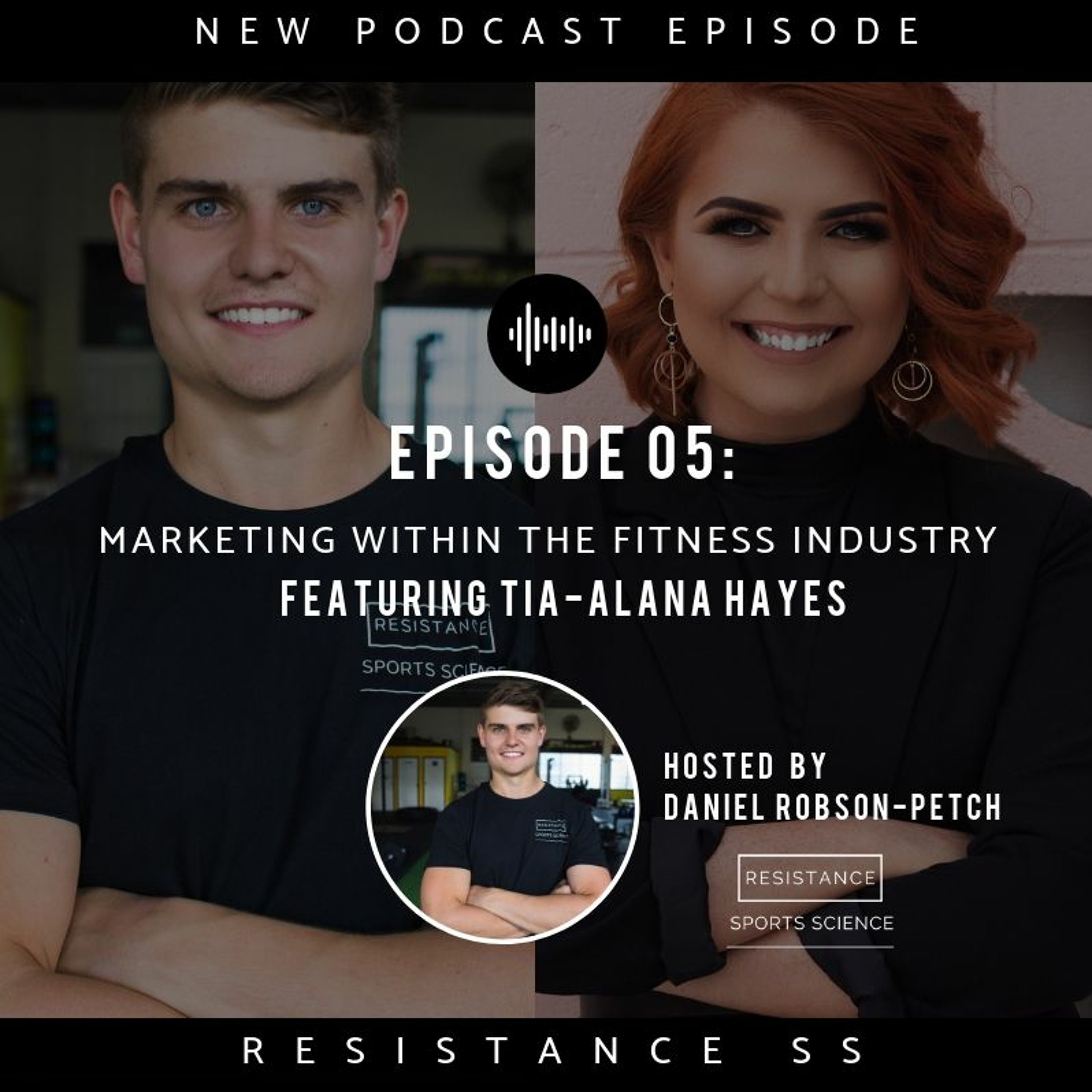 Episode 5 - Marketing Within The Fitness Industry Featuring Tia-Alana Hayes
