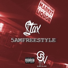 5AM Freestyle - Stax