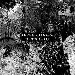 Kursa - Janapa (Euph Edit) [Free Download]