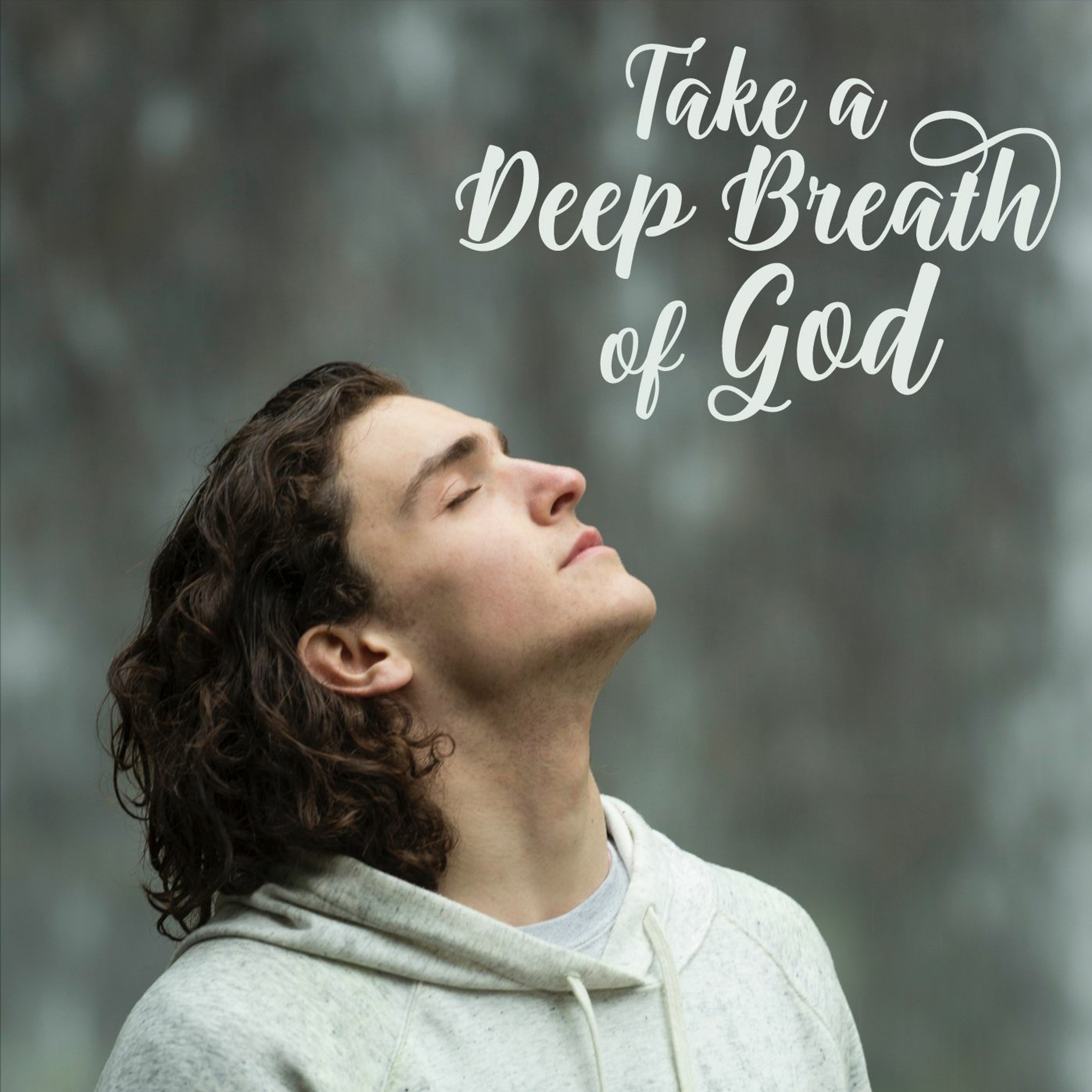 Take a deep breath of God episode artwork