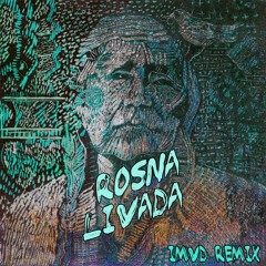 Laboratorium Pieśni - Rosna Livada (iMVD Remix)