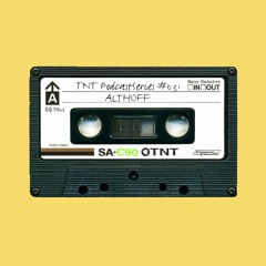 TNT PodcastSeries #031 - Althoff