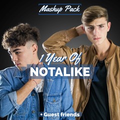 1 Year Of Notalike Mashup Pack +Guest friends // Free Download!