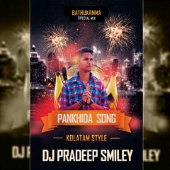PANKIDA SONG KOLATAM STYLE MIX BY DJ PRADEEP SMILEY