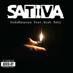 Sativa- DuduManyoya Ft. Kush Baby