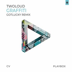 Graffiti (gotlucky Remix)