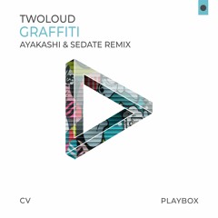 Graffiti (Ayakashi & Sedate Remix)