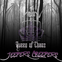 Queen of Chaos - Jeepers Creepers