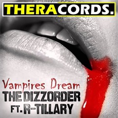 The DizZorder ft. R-Tillary - Vampires Dream