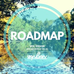 Roadmap (Vol. Edison) - M4U Mix Monday Volume 25 ft. DJ Vandan