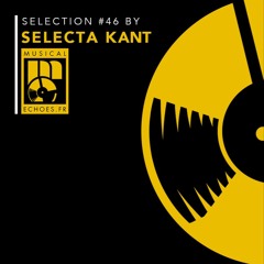 Musical Echoes roots selection #46 (octobre 2018 / by selecta Kant)