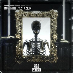 Mob Mind - Stackin