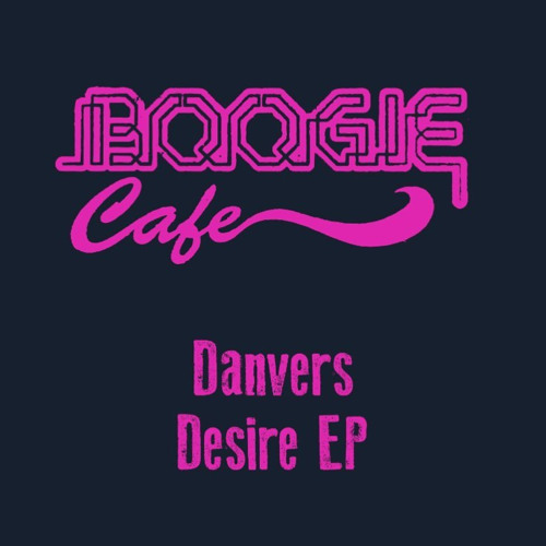 Premiere: Danvers 'Desire' (Harry Wolfman Remix)